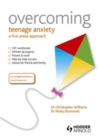 Image for Overcoming Teenage Anxiety, Stress and Panic