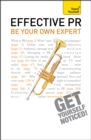 Image for Effective PR: Be Your Own Expert: Teach Yourself
