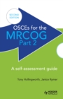 Image for OSCEs for the MRCOG part 2: a self-assessment guide