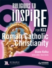 Image for Religions to inspiRE for KS3: Roman Catholic Christianity Pupil&#39;s Book
