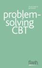 Image for Problem Solving Cognitive Behavioural Therapy