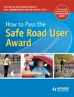 Image for How to Pass the Safe Road User Award