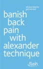 Image for Banish Back Pain with Alexander Technique