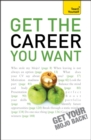 Image for Get The Career You Want