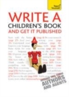 Image for Write a children&#39;s book - and get it published