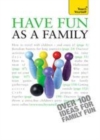 Image for HAVE FUN AS A FAMILY TY EBK