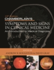 Image for Chamberlain&#39;s Symptoms and Signs in Clinical Medicine 13th Edition, An Introduction to Medical Diagnosis