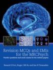 Image for Revision MCQs and EMIs for the MRCPsych: practice questions and mock exams for the written papers : an evidence-based approach