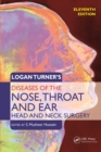 Image for Logan Turner&#39;s diseases of the nose, throat and ear: head and neck surgery