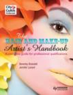 Image for The hair and make-up artist&#39;s handbook: a complete guide for professional qualifications