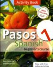 Image for Pasos Spanish  : beginner&#39;s course1,: Activity book
