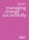 Image for Managing change successfully