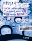 Image for OCR information & communication technology GCSE.: (Student's book)