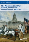Image for The American Civil War: causes, courses and consequences
