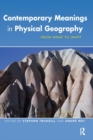 Image for Contemporary Meanings in Physical Geography: From What to Why?
