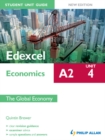 Image for Edexcel A2 economics.: (The global economy) : Unit 4,