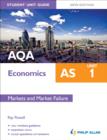 Image for AQA AS Economics Student Unit Guide: Unit 1 Markets and Market Failure