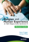 Image for Religion and human experience for WJEC religious studies specification B.: (Revision guide)
