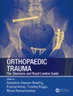 Image for Orthopaedic trauma: the Stanmore and Royal London guide