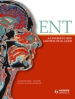 Image for ENT  : an introduction and practical guide