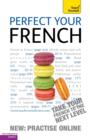 Image for Perfect Your French 2E: Teach Yourself