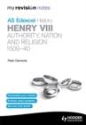 Image for Edexcel AS History Henry VIII: Authority, Nation and Religion 1509-40