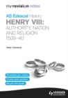 Image for Edexcel AS history.: authority, nation and religion, 1509-40 (Henry VIII)