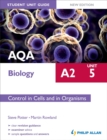 Image for AQA A2 biologyUnit 5,: Control in cells and in organisms : Unit 5
