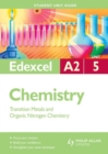 Image for Edexcel A2 chemistry.: (Transition metals and organic nitrogen chemistry)