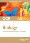 Image for OCR AS biology.: (Molecules, biodiversity, food and health) : Unit F212,