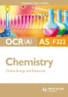 Image for OCR (A) AS chemistry.: (Chains, energy and resources) : Unit F322,