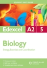 Image for Edexcel A2 Biology Student Unit Guide: Unit 5 Energy, Exercise and Coordination