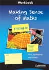 Image for Making sense of maths  : fitting in: Workbook
