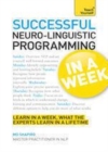 Image for Neuro-linguistic programming in a week