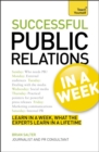 Image for Successful Public Relations in a Week: Teach Yourself