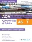 Image for AQA AS government &amp; politics.: (People, politics and participation) : Unit 1,