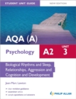 Image for AQA(A) A2 Psychology Student Unit Guide: Unit 3 Biological Rhythms and Sleep, Relationships, Aggression and Cognition and Development