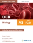 Image for OCR AS biology.: (Cells, exchange and transport) : Unit F211,