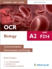 Image for OCR A2 Biology Student Unit Guide: Unit F214 Communication, Homeostasis and Energy