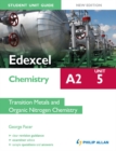 Image for Edexcel A2 chemistry.: (Transition metals and organic nitrogen chemistry) : Unit 5,