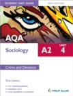Image for AQA A2 sociologyUnit 4,: Crime and deviance