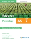 Image for Edexcel AS psychology.: (Understanding the individual) : Unit 2,