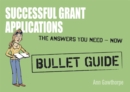 Image for Successful Grant Applications: Bullet Guides