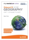 Image for Edexcel B GCSE geographyUnit 1,: Dynamic planet