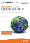 Image for Edexcel B GCSE geography.: (Dynamic planet) : Unit 1,