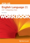 Image for AQA B AS English languageUnit 1 workbook,: Categorising texts : Unit 1 : Workbook
