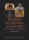 Image for Human sectional anatomy: pocket atlas of body sections, CT and MRI images