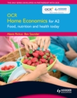 Image for OCR home economics for A2: food, nutrition and health today