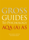 Image for Gross Guides to Psychology: AQA (A) AS