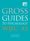 Image for Gross guides to psychology.: (WJEC AS)